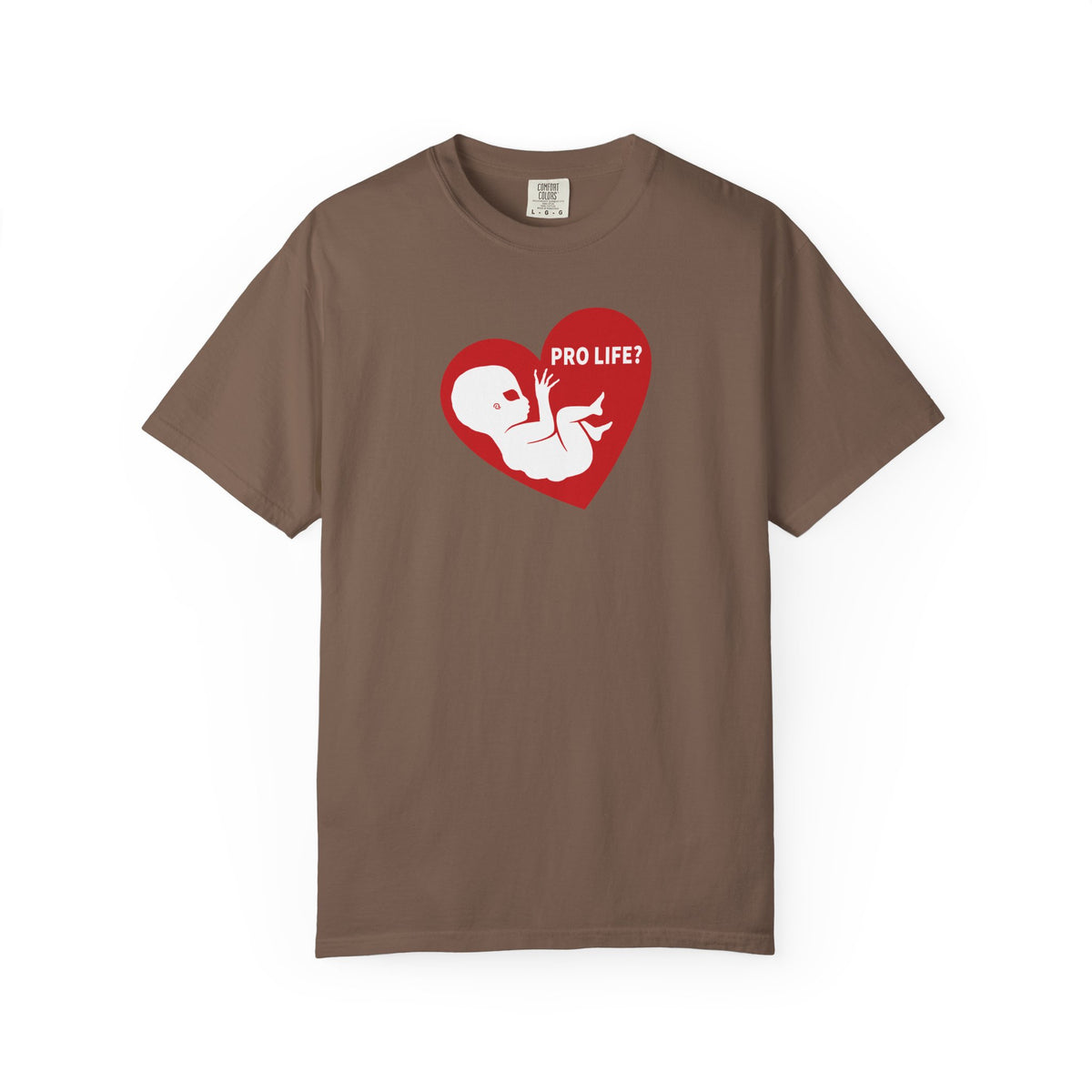 Pro Life? | Extra Terrestrial - Unisex Garment-Dyed T-shirt
