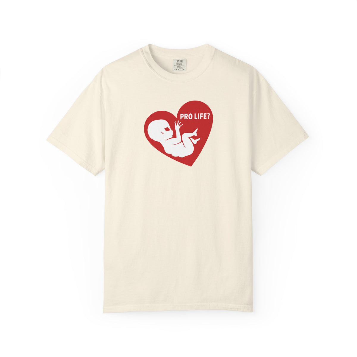 Pro Life? | Extra Terrestrial - Unisex Garment-Dyed T-shirt