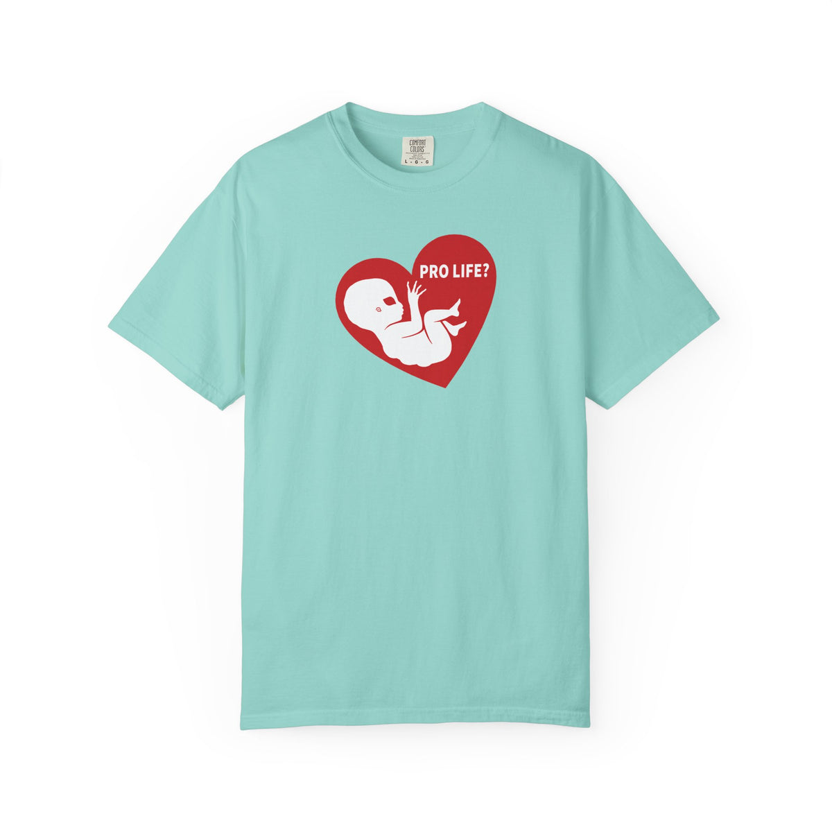 Pro Life? | Extra Terrestrial - Unisex Garment-Dyed T-shirt