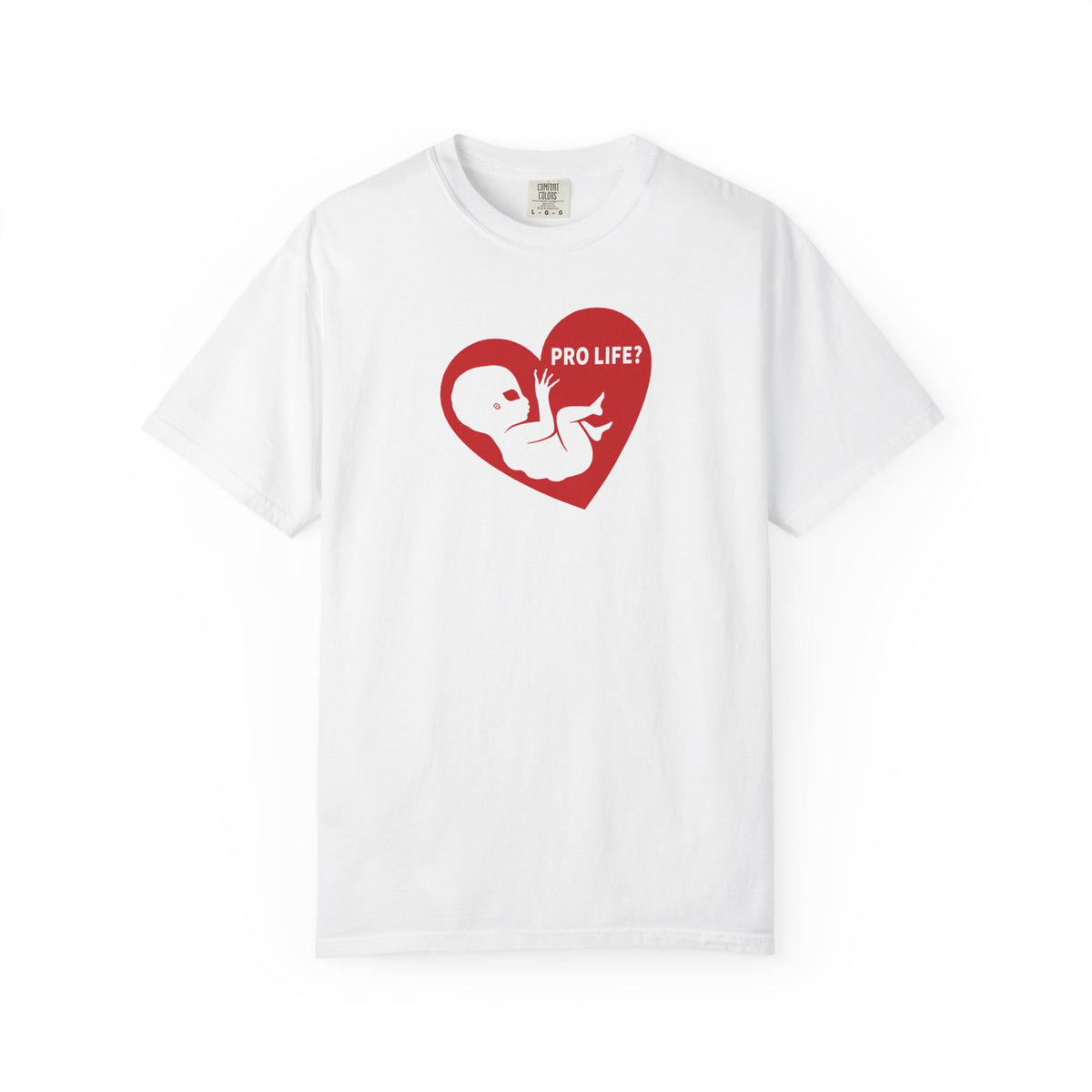 Pro Life? | Extra Terrestrial - Unisex Garment-Dyed T-shirt