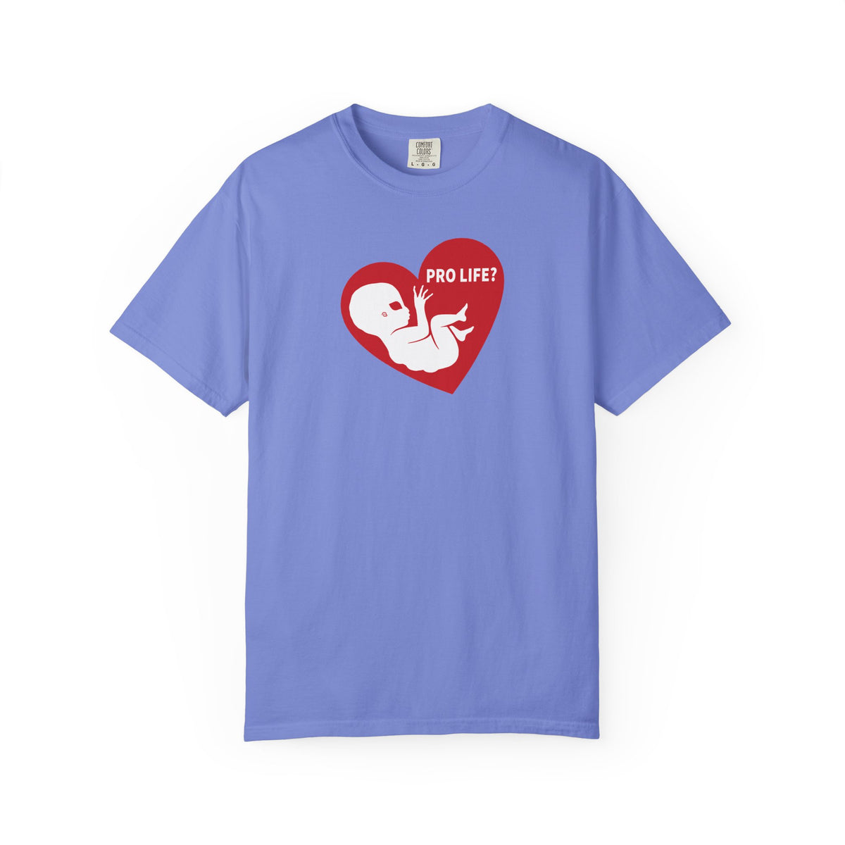 Pro Life? | Extra Terrestrial - Unisex Garment-Dyed T-shirt