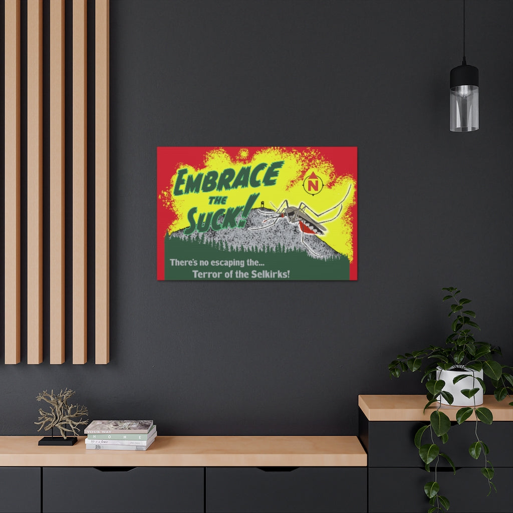 Embrace The Suck - Canvas Gallery Wraps