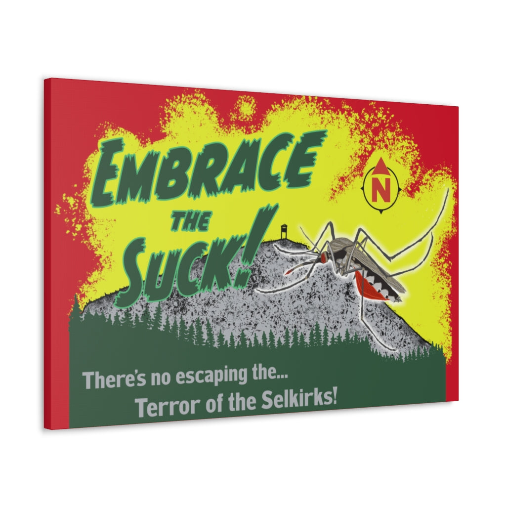 Embrace The Suck - Canvas Gallery Wraps