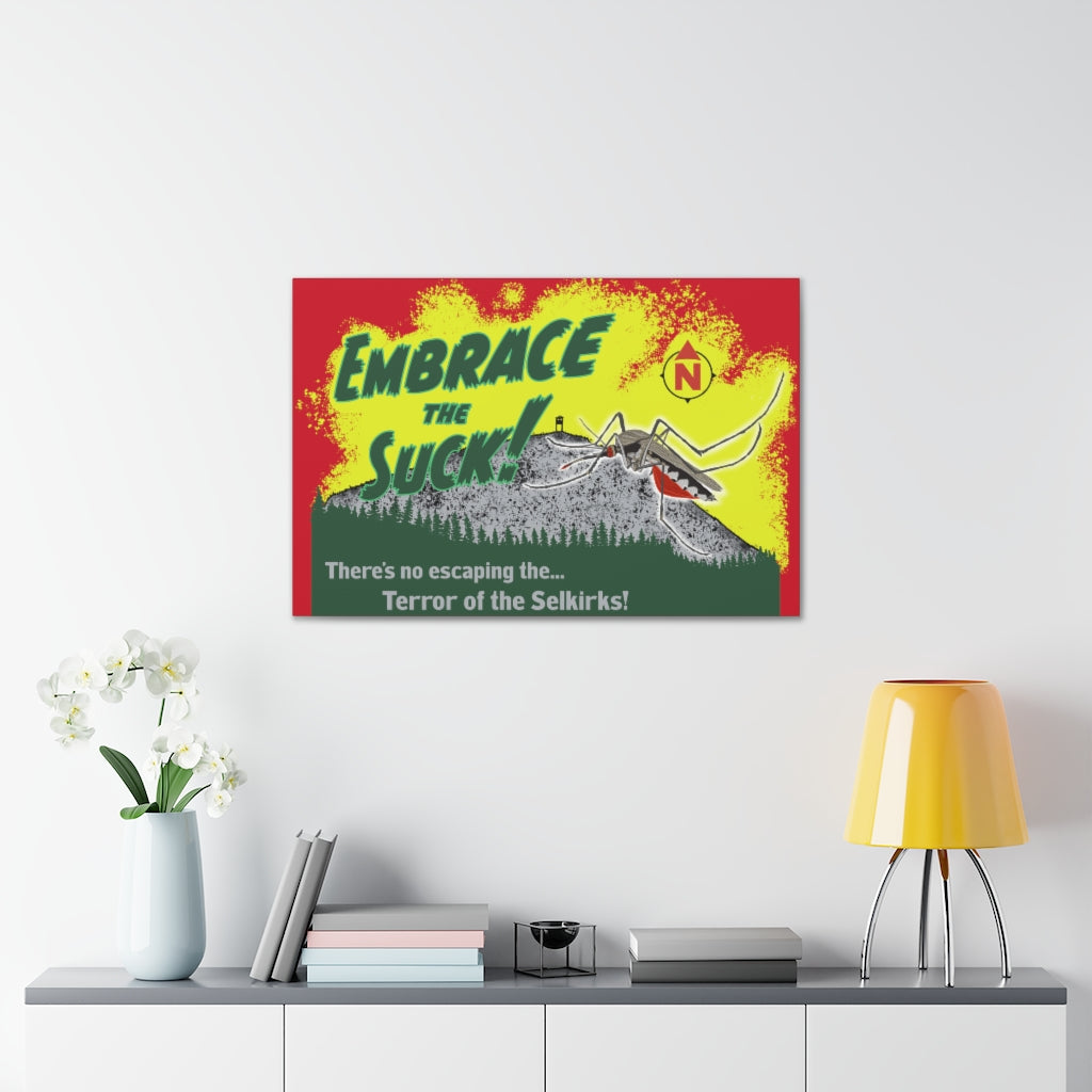 Embrace The Suck - Canvas Gallery Wraps