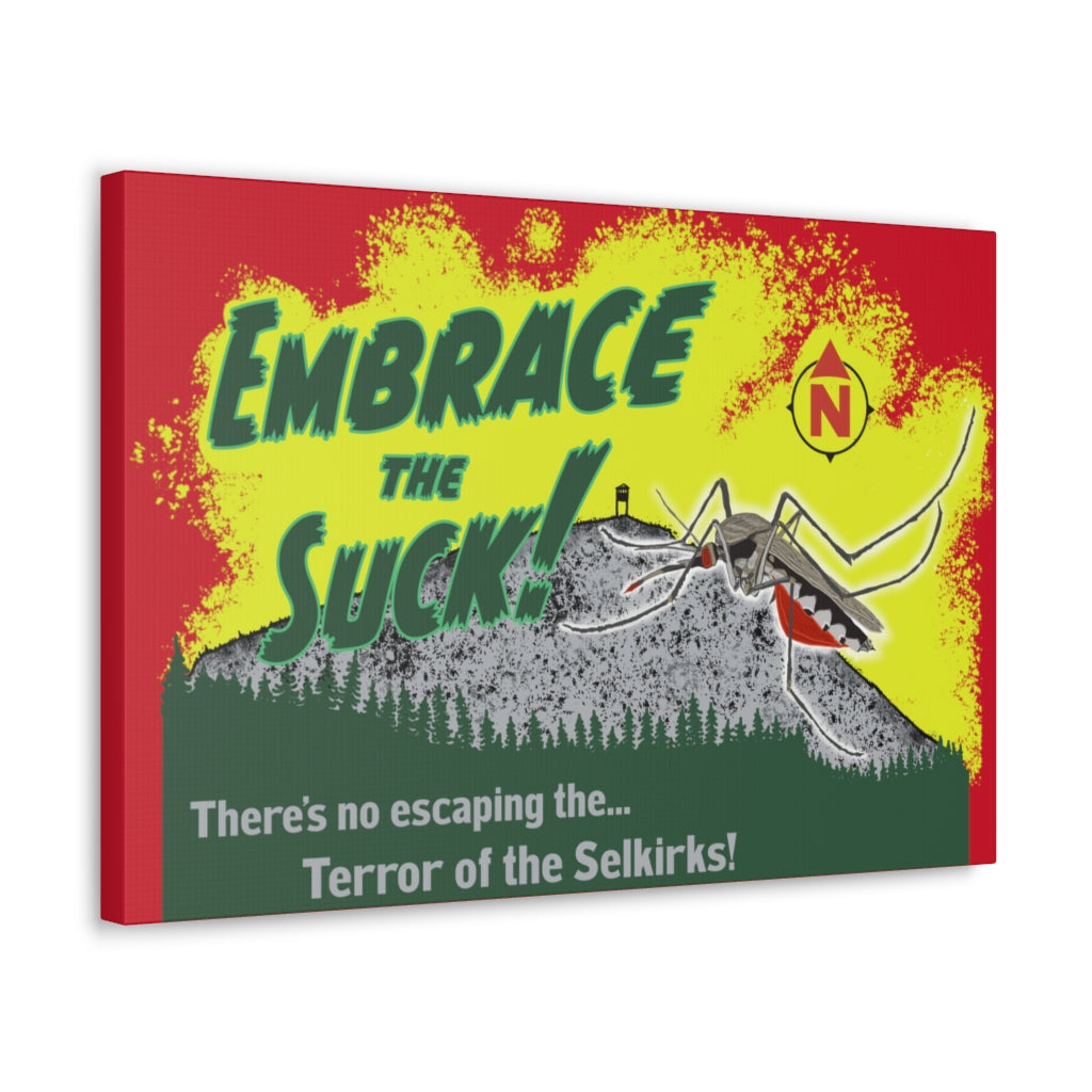 Embrace The Suck - Canvas Gallery Wraps