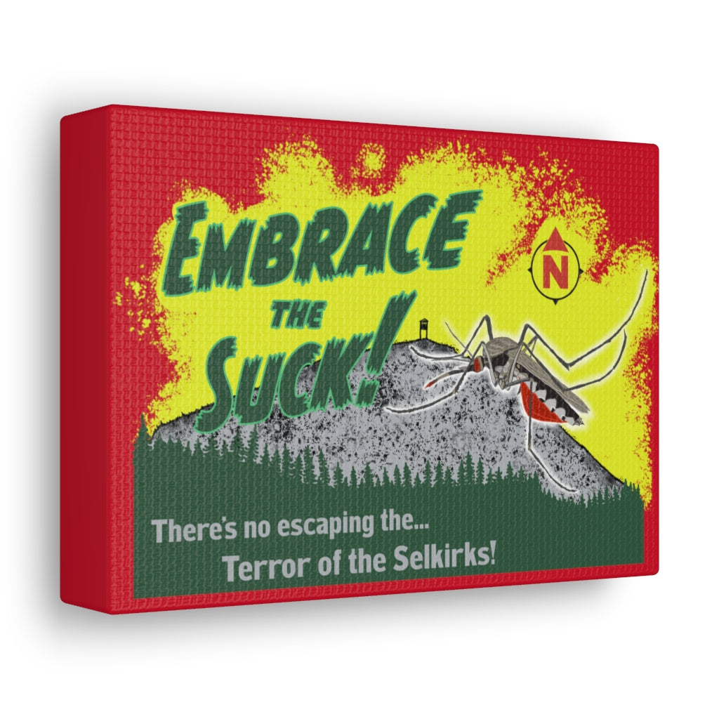 Embrace The Suck - Canvas Gallery Wraps