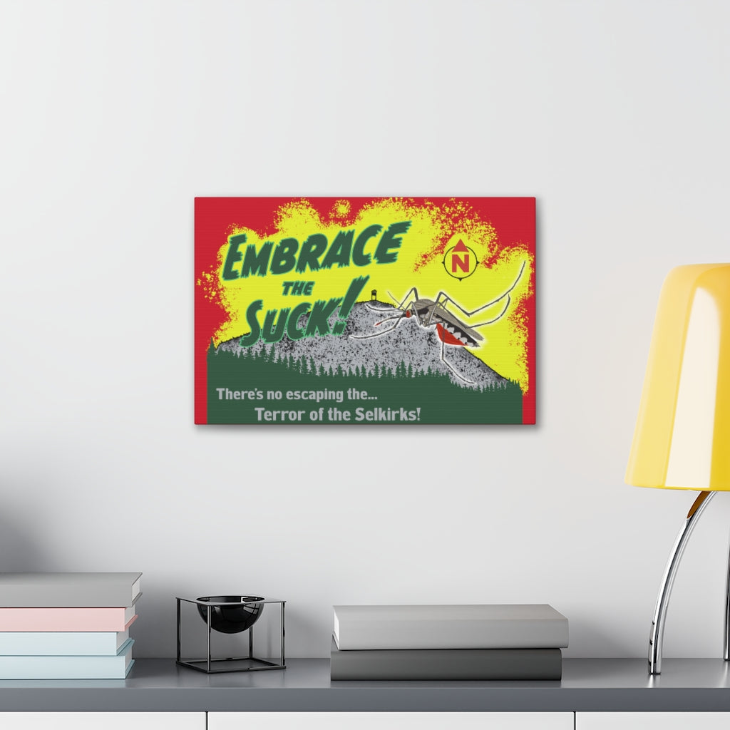 Embrace The Suck - Canvas Gallery Wraps